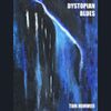 Dystopian Blues: Vinyl