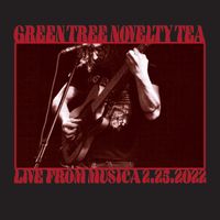 Live From Musica 2.25.2022 by Green Tree Novelty Tea