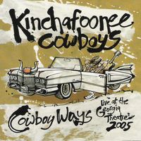 Cowboy Ways: Live at the Georgia Theatre by Kinchafoonee Cowboys