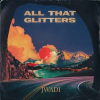 ALL THAT GLITTERS by JWADI