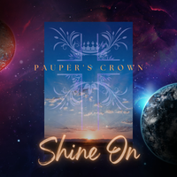 Shine On by Pauper's Crown