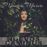 Nuevos Caminos by Mónica María
