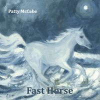 Fast Horse  by Patty McCabe