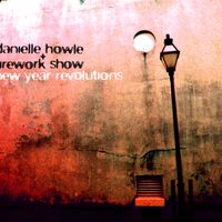 New Year Revolutions [EP] by Danielle Howle + Firework Show