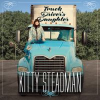 Truck Driver's Daughter by Kitty Steadman