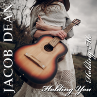 Holding You Holding Me by JACOB DEAN