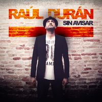 Sin Avisar by Raúl Durán