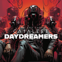 Daydreamers by We Are The Catalyst