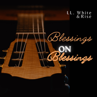 Blessings on Blessings (Following) by LLWhiteandRise