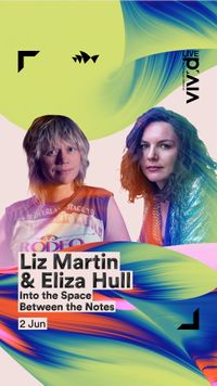 Liz Martin Band & Eliza Hull: Into the Space Between the Notes