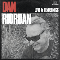 Love & Tenderness by Dan Riordan