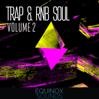Trap & RnB Soul Vol 2 (WAV + MIDI) by Equinox Sounds