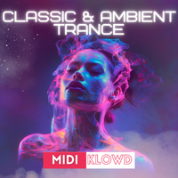 Classic & Ambient Trance by MIDI Klowd