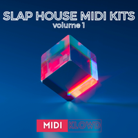 Slap House MIDI Kits Vol 1 by MIDI Klowd