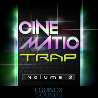 Cinematic Trap Vol 2 (WAV + MIDI) by Equinox Sounds