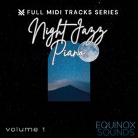 Full MIDI Tracks Series: Night Jazz Piano Vol 1 by Equinox Sounds