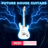 Future House Guitars by MIDI Klowd