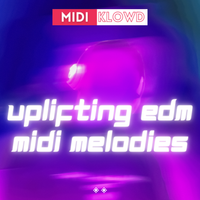 Uplifting EDM MIDI Melodies by MIDI Klowd