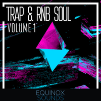 Trap & RnB Soul Vol 1 (WAV + MIDI) by Equinox Sounds