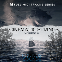 Full MIDI Tracks Series: Cinematic Strings Vol 4 by Equinox Sounds