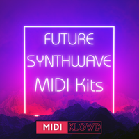 Future Synthwave MIDI Kits by MIDI Klowd