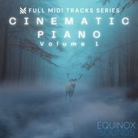 Full MIDI Tracks Series: Cinematic Piano Vol 1 by Equinox Sounds