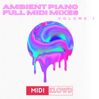 Ambient Piano Full MIDI Mixes Vol 1 by MIDI Klowd