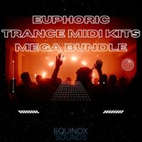 Euphoric Trance MIDI Kits Mega Bundle (Vols 1-10) by Equinox Sounds