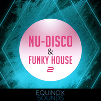 Nu-Disco & Funky House 2 (WAV + MIDI) by Equinox Sounds