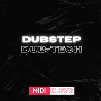 Dubstep & Dub-Tech by MIDI Klowd