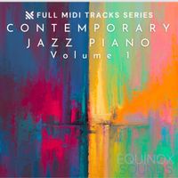 Full MIDI Tracks Series: Contemporary Jazz Piano Vol 1 by Equinox Sounds