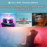 Full MIDI Tracks Series: Emotional Trance Pads & Arps Bundle (Vols 1-2-3) by Equinox Sounds