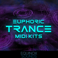 Euphoric Trance MIDI Kits by Equinox Sounds