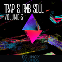 Trap & RnB Soul Vol 3 (WAV + MIDI) by Equinox Sounds