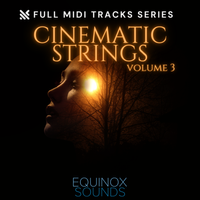 Full MIDI Tracks Series: Cinematic Strings Vol 3 by Equinox Sounds