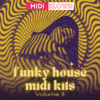 Funky House MIDI Kits Vol 3 by MIDI Klowd