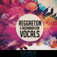 Reggaeton & Moombahton Vocals (WAV + MIDI) by Equinox Sounds