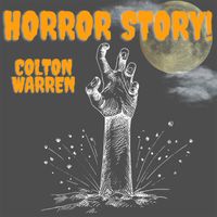 Horror Story by Colton Warren