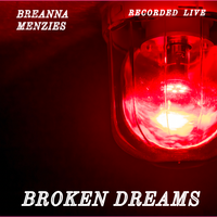 Broken Dreams EP by Breanna Menzies