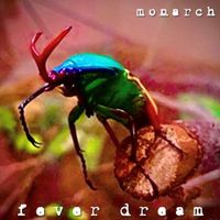 Fever Dream by Monarch