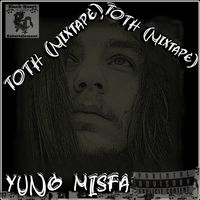 TOTH (Mixtape) by Yung Misfa