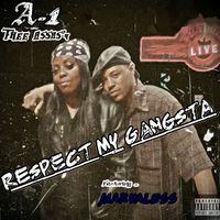 Respect My Gangsta by A-1 Thee Assas'n  feat.  Marvaless