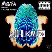 ALL I KNOW  - featuring  A-1 Thee Assas'n (single) by Yung Misfa  feat. A-1 Thee Assas'n