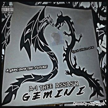 A-1 Thee Assas'n
"GEMINI"
Cover Art By Amy Howell of Designs By Amy
