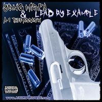 LEAD BY EXAMPLE (single) by A-1 THEE ASSAS'N & YUNG MISFA