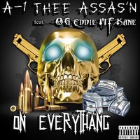 ON EVERYTHANG (Podcast Show Theme) [YOUNG C MIX] by A-1 Thee Assas'n  feat.  OG Eddie MF Kane