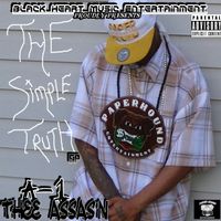 THE SIMPLE TRUTH (EP) by A-1 Thee Assas'n