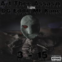 3 - 15 (single) by A-1 Thee Assas'n  feat.  OG Eddie MF Kane