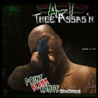 POINT BLANK RANGE by A-1 Thee Assas'n