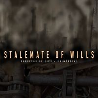 Purveyor of Lies/ Primordial by Stalemate of Wills